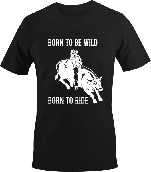 Rodeo - Born to be Wild Born to Ride
