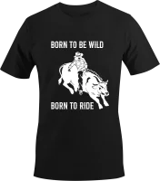 Rodeo - Born to be Wild Born to Ride