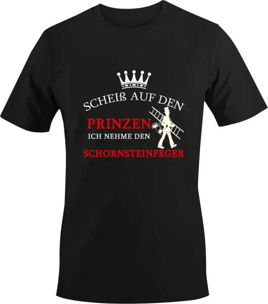 Schornsteinfeger - Schei&szlig; auf den Prinzen